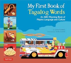 My First Book of Tagalog Words: An ABC Rhyming Book of Filipino Language and Culture