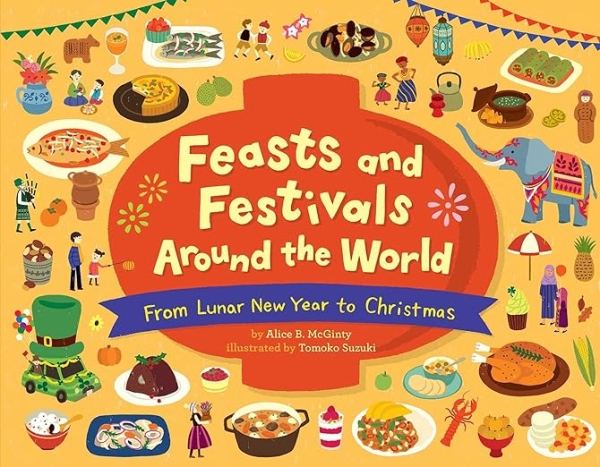 Feasts and Festivals Around the World: From Lunar New Year to Christmas