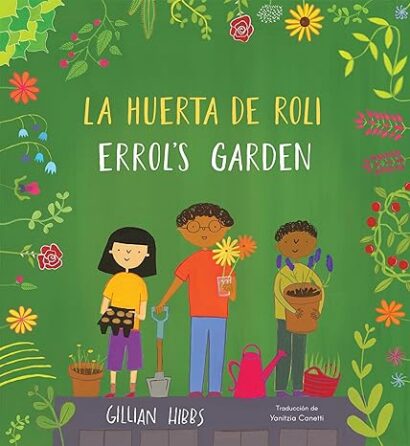 La Huerta De Roli/ Errol's Garden (Child's Play Bilingual Mini-library) (Spanish and English Edition)