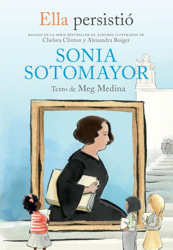 Ella persistió: Sonia Sotomayor / She Persisted: Sonia Sotomayor (Ella Persistio) (Spanish Edition)