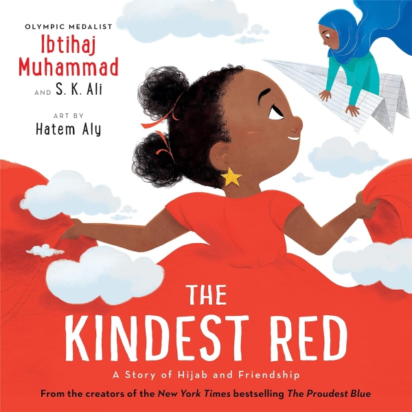 The Kindest Red: A Story of Hijab and Friendship (The Proudest Blue #2)