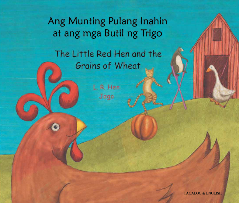 Little Red Hen and the Grains of Wheat (Tagalog/Eng)