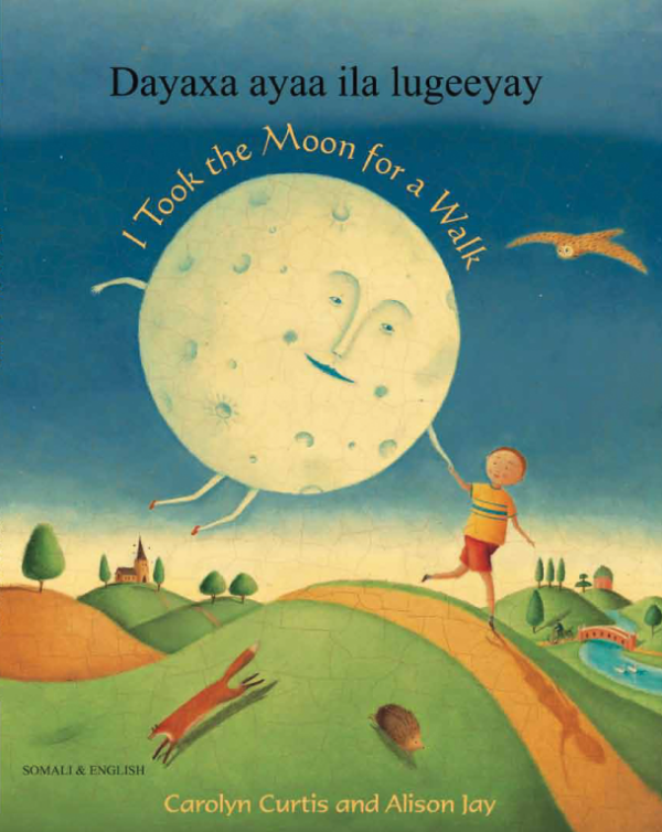 I Took The Moon For A Walk, with Kapco, Somali/Eng (9781846113703)