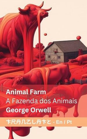 Animal Farm A / Fazenda dos Animais: English PortuguÍs