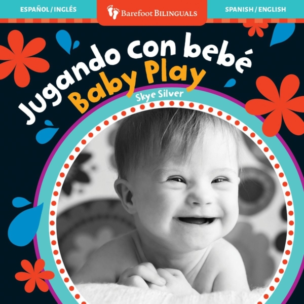 Baby Play (Bilingual Spanish & English)