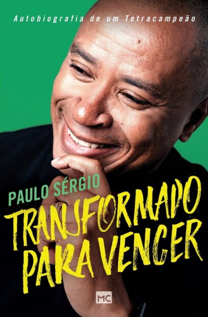 Transformado para vencer: Autobiografia de um tetracampeão (Portuguese Edition)
