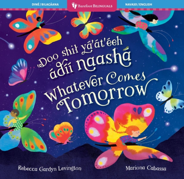 Whatever Comes Tomorrow (Bilingual Navajo & English)