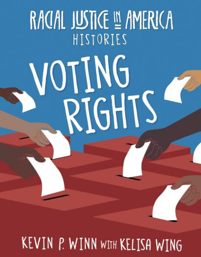 Voting Rights (Racial Justice in America: Histories)