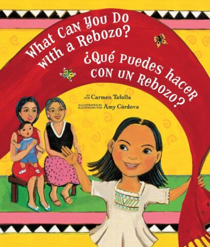What Can You Do With a Rebozo?/¿Qué puedes hacer con un rebozo? (English and Spanish)