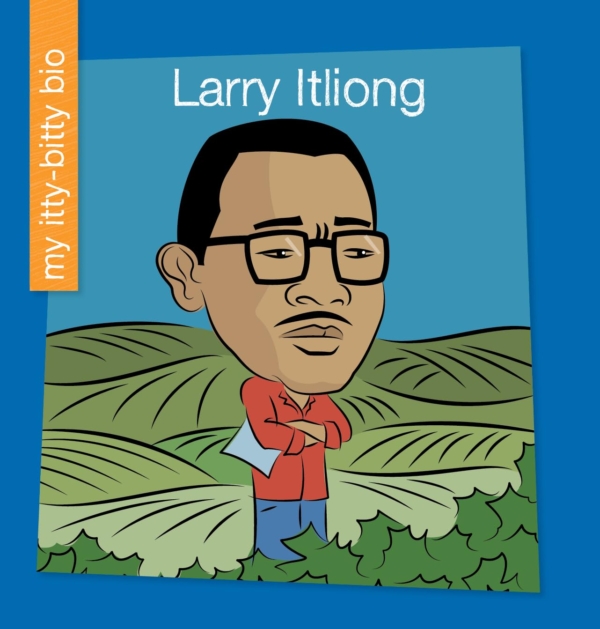 Larry Itliong (My Early Library: My Itty-Bitty Bio)