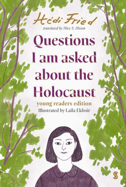 Questions I Am Asked About The Holocaust: Young Reader’s Edition