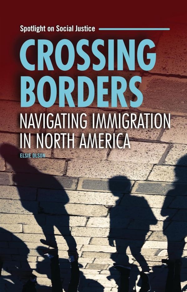 Crossing Borders: Navigating Immigration in North America (Spotlight on Social Justice)