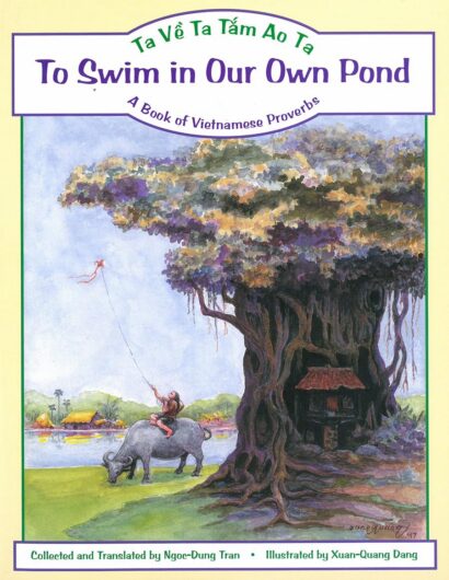 To Swim in Our Own Pond: A Book of Vietnamese Proverbs (English and Vietnamese Edition)